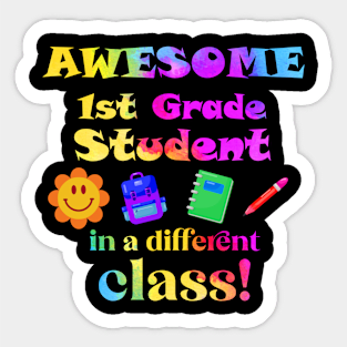 Awesome First Grade Student in a different class! Sticker